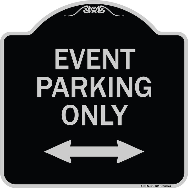 Signmission Event Parking W/ Bidirectional Arrow Heavy-Gauge Aluminum Sign, 18" x 18", BS-1818-24074 A-DES-BS-1818-24074 - main